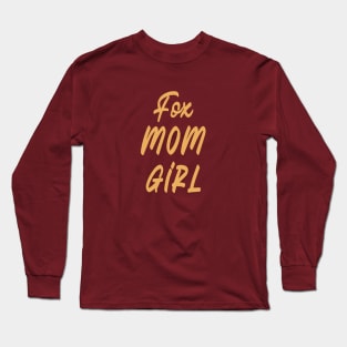 fox, mom, girl, design v1 Long Sleeve T-Shirt